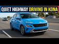 Highway Driving Quality - Comfort And Sound Insulation In Hyundai Kona