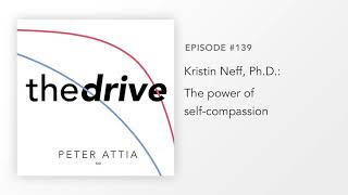 #139 - Kristin Neff, Ph.D.: The power of self-compassion