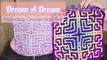 Interlocking Crochet Walk-thru for "Dream A Dream" Center-Out Square Pattern