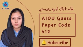 AIOU Guess Paper Code 412  | Allama Iqbal Open University Spring Semester Guess Paper 2025