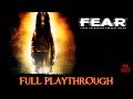 FEAR 1 | Full Playthrough | Longplay Gameplay Walkthrough 1080P HD No Commentary