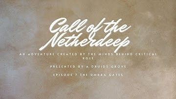 The Umbra Gates - Call of the Netherdeep Episode 7 - Dungeons and Dragons