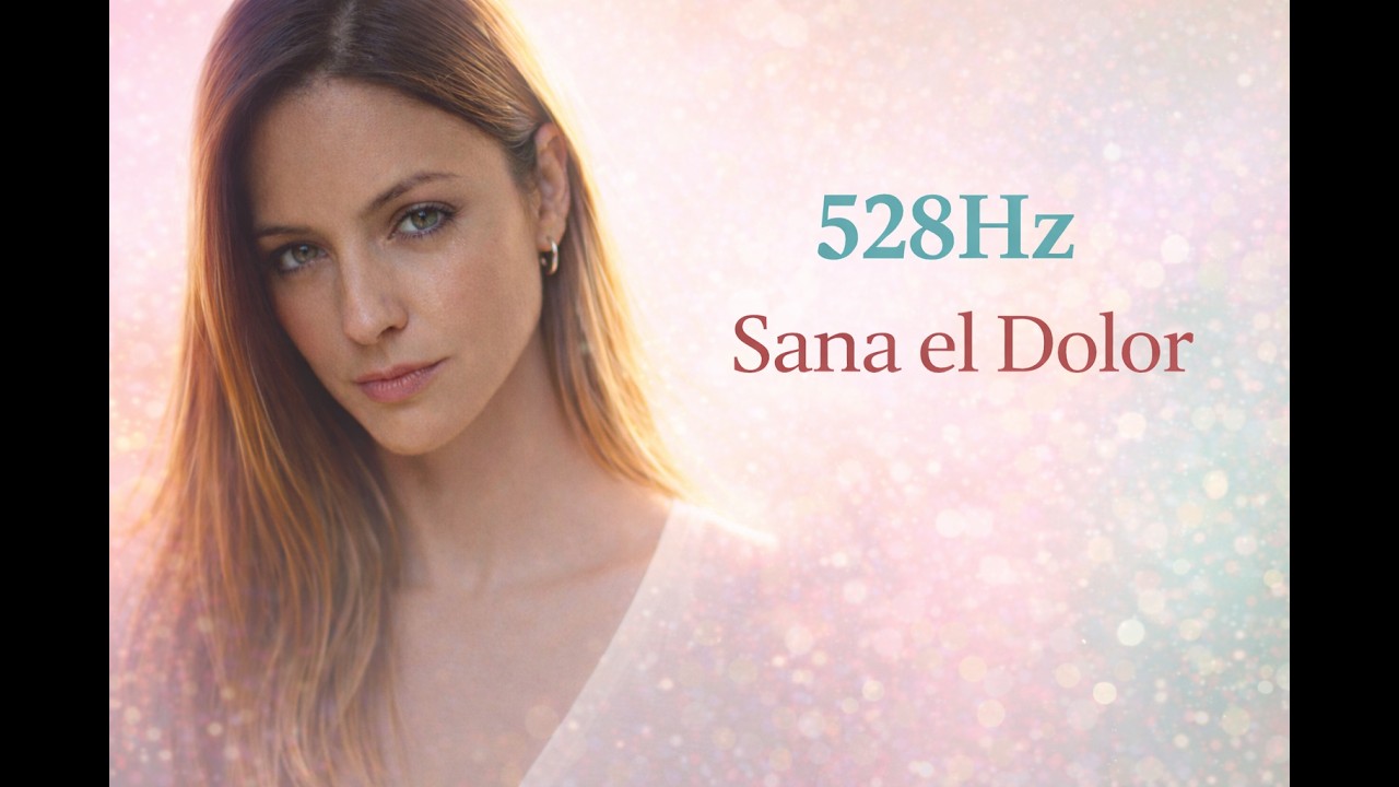 ⭐ 528Hz | Súbeme el Corazón: Sana el Dolor que Aún Duele