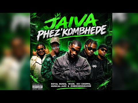Royal MusiQ & W4DE - Jaiva Phez’kombhede 2.0 (Official Audio) ft. 031 Choppa & ZenedinexSguche
