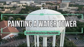 Painting a Water Tower in San Antonio TX