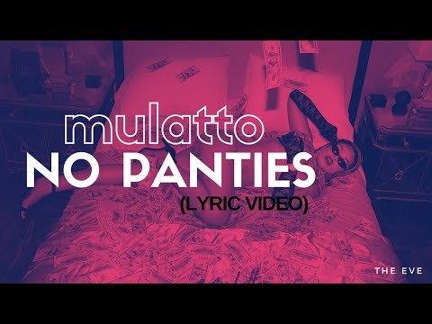 No Panties - Mulatto