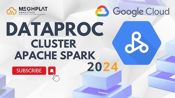 Dataproc cluster | Apache spark  | Dataproc | Google Cloud Data Engineer Course | Meghplat