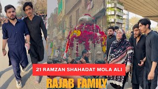 21 Ramzan shahadat mola ali 😭 rajab family andron Lahore 😒