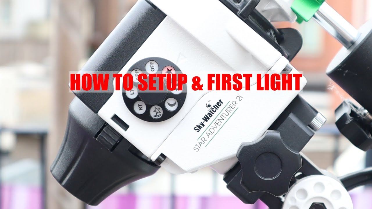 SkyWatcher Star Adventurer 2i Pro How to Set up and First Light YouTube