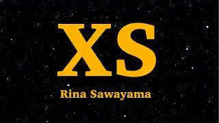Rina Sawayama - XS (Lyrics) | We Are Lyrics