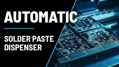 AMS Solder Paste Dispenser