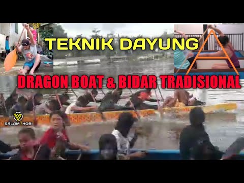 TEKNIK DAYUNG. DRAGON BOAT, BIDAR TRADISIONAL