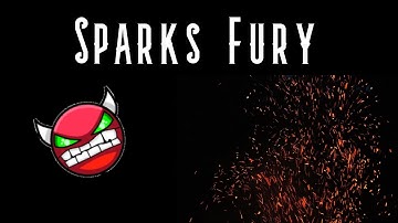 Sparks Fury by noobas | Geometry Dash