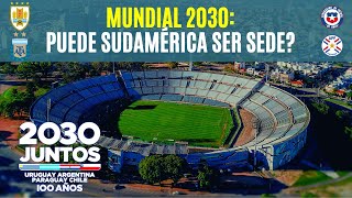 Qué NECESITA SUDAMÉRICA para ser sede del MUNDIAL 2030