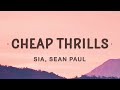 Sia - Cheap Thrills (Lyrics) ft. Sean Paul