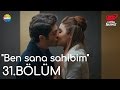 Aşk Laftan Anlamaz 31.Bölüm | "Ben sana sahibim"