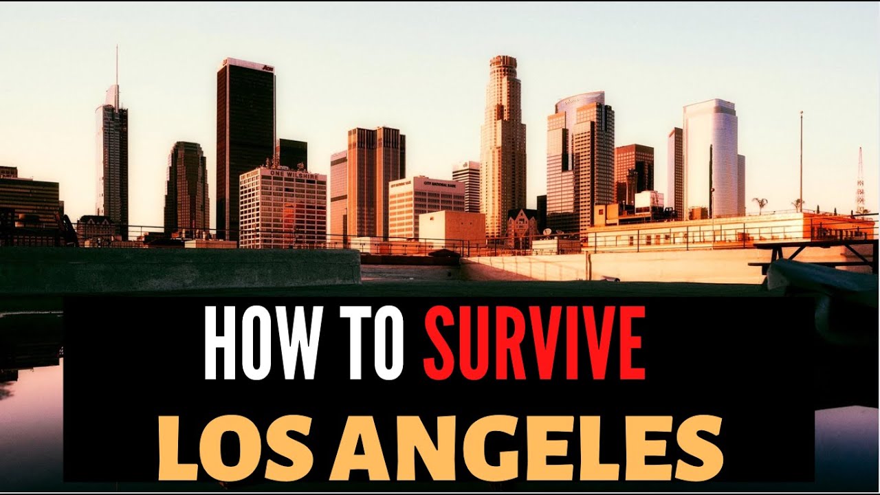 MOVING TO LA in 2020 TIPS on HOW TO SURVIVE In LOS ANGELES YouTube