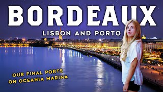 Final ports Oceania Marina cruise + why we don't do excursions | Bordeaux, Lisbon, & Porto (EP. 7)