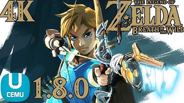 CEMU 1.8.0 The Legend of Zelda: Breath of the Wild 4K (Better Performance)