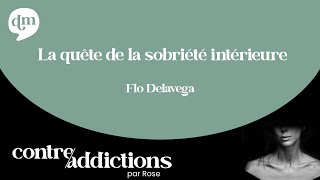 La quête de la sobriété intérieure - Flo Delavega