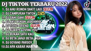 DJ TIKTOK TERBARU 2022 - DJ ANU REMON SAKIT LAGI X DJ CAMPURAN TIKTOK 2022 | REMIX VIRAL TIKTOK 2022