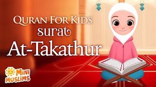 Learn Quran For Kids | Surat At-Takathur سورة التكاثر ☀️ MiniMuslims