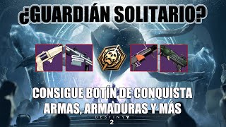 Botín de conquista, armas y más, jugando solo - Destiny 2