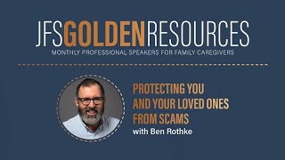 JFS Golden Resources: Protecting you and your loved ones from scams