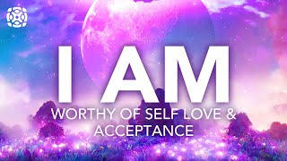 I AM Affirmations for Sleep, Worthy of Self Love \& Acceptance Meditation