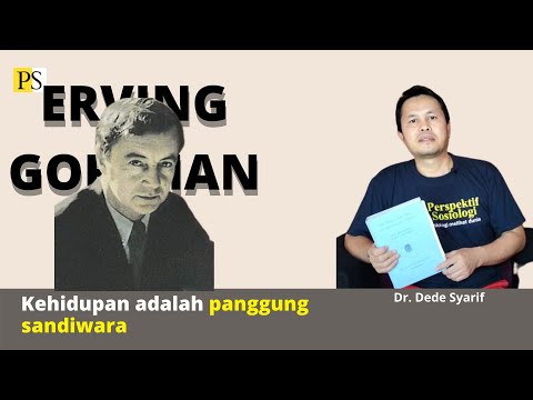 Video: Apa itu dramaturgi menurut goffman?