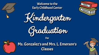 2024 Kindergarten Graduation - Gonzalez / L. Emerson