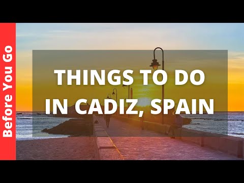 Cadiz Spain Travel Guide: 10 BEST Things To Do In Cadiz