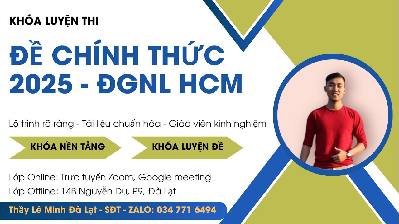 [GIẢI ĐỀ CHÍNH THỨC 2025 - ĐỢT 1] MỚI NHẤT -  ĐÁNH GIÁ NĂNG LỰC ĐHQG HCM - FULL ĐỀ