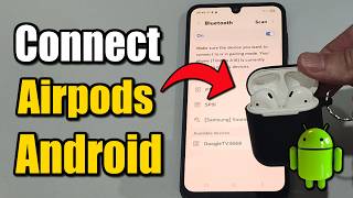 How to Connect Airpods to An Android Phone (Easy Tutorial)