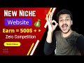 Earn 500  best blogging niche  zero competition  high cpc  copy paste work