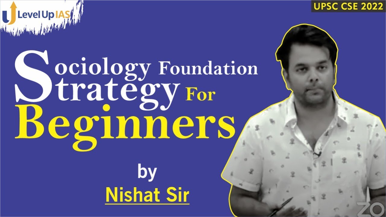 Sociology Foundation Strategy For Beginners | By Nishat Sir | UPSC CSE 2022 | Level Up IAS