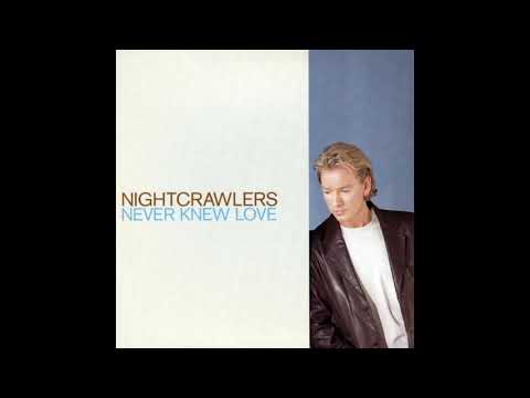 Nightcrawlers - Never Knew Love