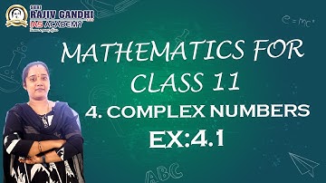 CBSE | CLASS 11 | MATHEMATICS | CHAPTER 4 | COMPLEX NUMBERS | BY RAMYA ANANDH