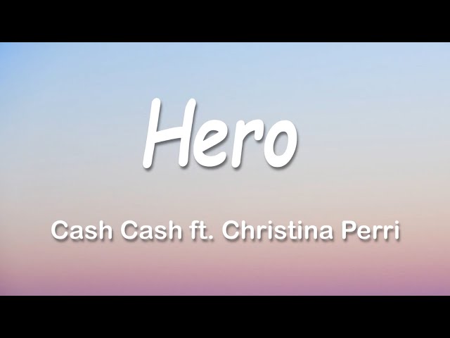 Cash Cash - Hero ft. Christina Perri 1 Hour (Lyrics) class=