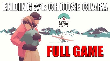 South Of The Circle Full Gameplay Walkthrough + Ending 1 (No Commentary)