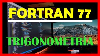 Fortran 77 | Tutorial 6 | Español | Trigonometría, pi, y otras cosas