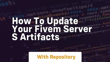 how to update your fivem server s artifacts