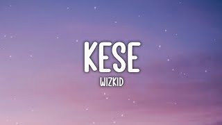 WizKid - Kese (Dance) (Lyrics) @foxmusiclyrics