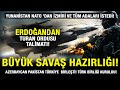 Azerbaycan Pakistan Türkiye TURAN ORDUSU KURULDU Yunanistan İZMİR VE ADALARI İSTEDİ! ERDOĞAN VURUN!