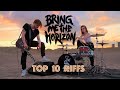 Bring Me The Horizon - TOP 10 RIFFS