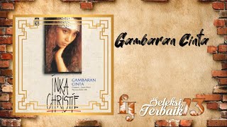 Inka Christie - Gambaran Cinta (HQ Audio Video)