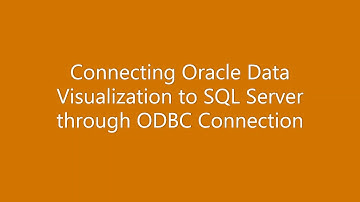Connecting Oracle Data Visualization Desktop to SQL Server through ODBC connection