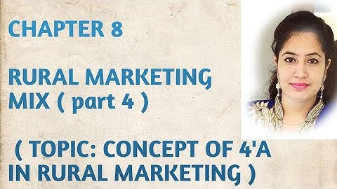 Rural Marketing Mix Part 4 | Concept of 4 A’s in Rural Marketing Explained | BBA B.Com MBA.