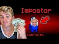 Giving Everleigh $100 For Every Kill As Imposter In Among Us!!!