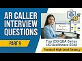 Top 250 AR Caller Interview Questions & Answers 2026 | AR Caller US Healthcare Jobs | Part 9